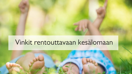 Vinkkejä rentouttavaan kesälomaan