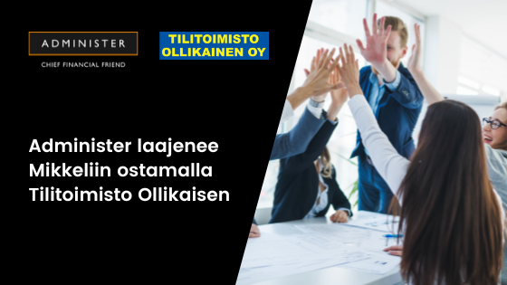 Administer laajentaa Mikkeliin ostamalla Tilitoimisto Ollikaisen