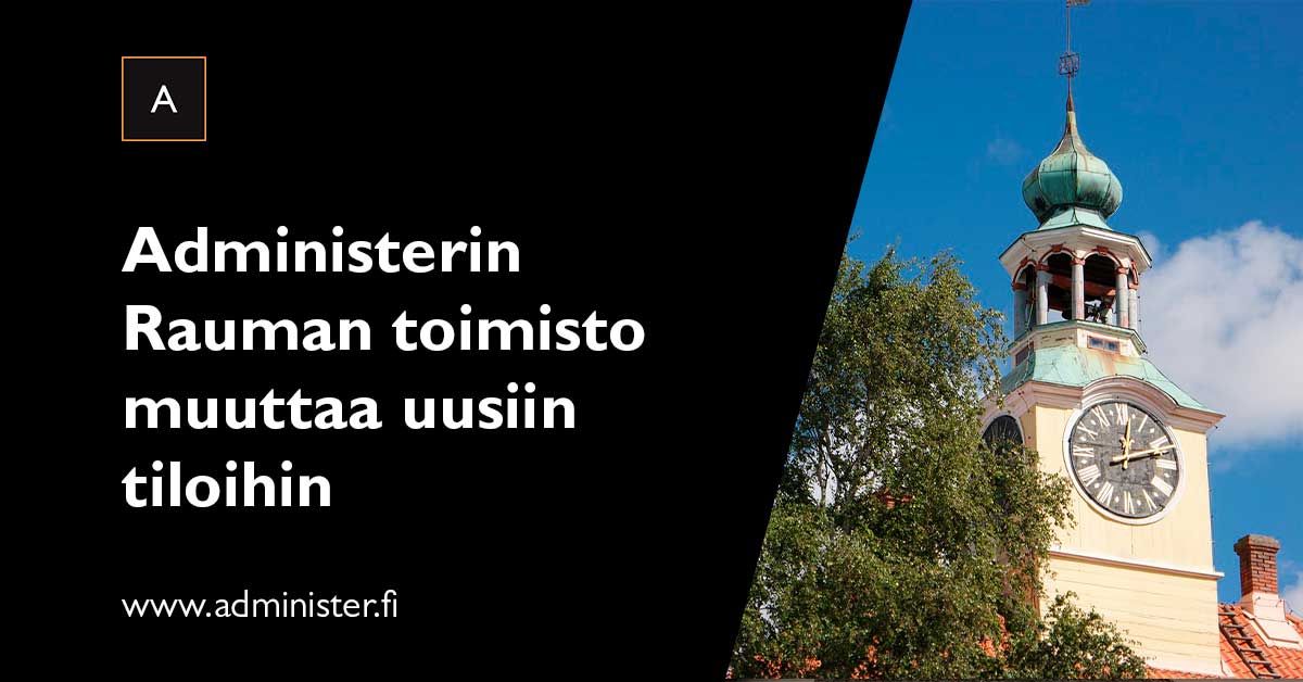 Administerin Rauman toimisto muuttaa uusiin tiloihin