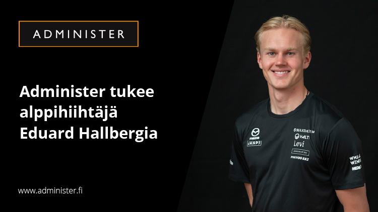 Administer tukemaan alppihiihtäjä Eduard Hallbergia – yhteistyö osa 40-vuotisjuhlavuotta