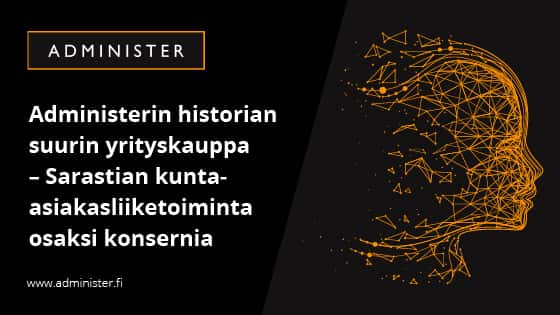 Administerin historian suurin yrityskauppa – Sarastian kunta-asiakasliiketoiminta osaksi konsernia